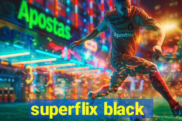 superflix black